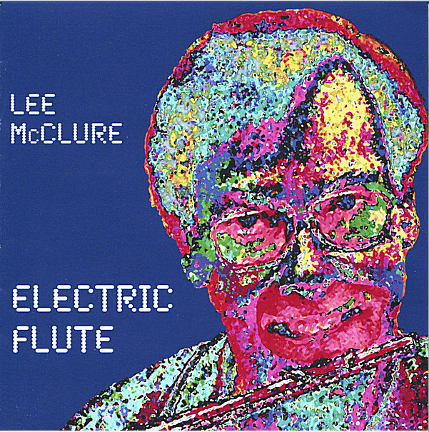 Lee McClure Electric Flute, CD cover